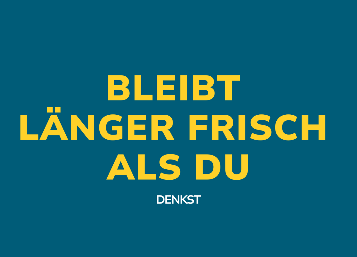 Infokarte Vorderseite "Bleibt länger frisch...als du"